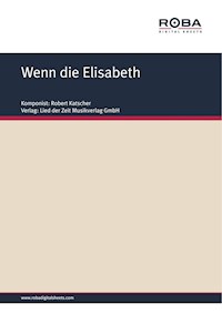 Wenn die Elisabeth - Robert Katscher - E-Book