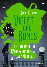 Violet und Bones (Bd. 2) - Sophie Cleverly - E-Book