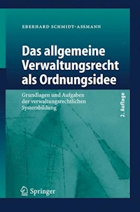 Das allgemeine Verwaltungsrecht als Ordnungsidee - Eberhard Schmidt-Aßmann - E-Book