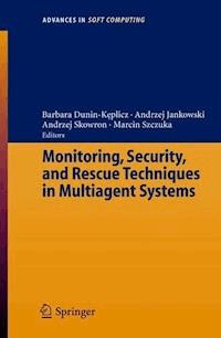 Monitoring, Security, and Rescue Techniques in Multiagent Systems -  - E-Book
