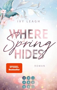 Where Spring Hides (Festival-Serie 3) - Ivy Leagh - E-Book