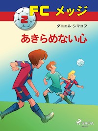 FCメッジ 2：あきらめない心 - Daniel Zimakoff - E-Book