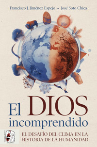El dios incomprendido - Francisco J. Jiménez Espejo - E-Book
