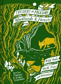Treasury of Folklore: Woodlands and Forests - Dee Dee Chainey - E-Book