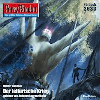 Perry Rhodan 2633: Der tellurische Krieg - Hubert Haensel - Hörbuch