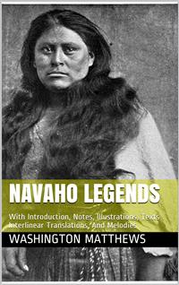 Navaho Legends - Washington Matthews - E-Book