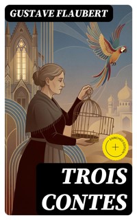 Trois contes - Gustave Flaubert - E-Book