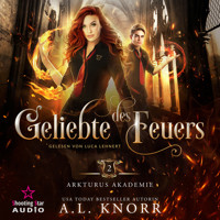 Geliebte des Feuers - Arkturus Akademie, Band 2 (ungekürzt) - A.L. Knorr - Hörbuch
