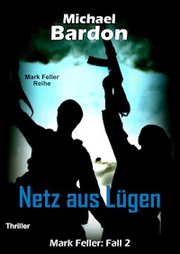 Netz aus Lügen - Michael Bardon - E-Book