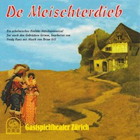De Meischterdieb (Ein schelmisches Dialekt-Märchenmusical frei nach den Gebrüdern Grimm) -  - Hörbuch