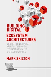 Building Digital Ecosystem Architectures - Mark Skilton - E-Book
