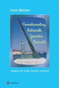 Formelsammlung - Franz Meisner - E-Book