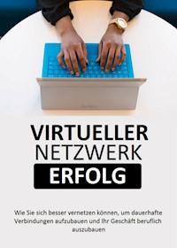 Virtueller Netzwerk Erfolg - Siegfried Lauch - E-Book