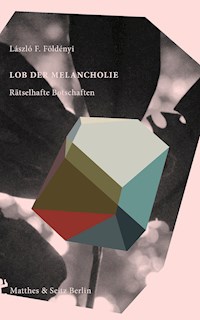 Lob der Melancholie - László F. Földényi - E-Book