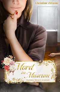 Mord im Museum - Christine Zilinski - E-Book