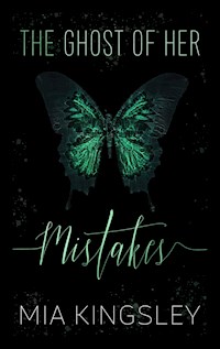 The Ghost Of Her Mistakes - Mia Kingsley - E-Book + Hörbuch