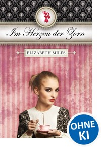 Im Herzen der Zorn (Furien-Trilogie Band 2) - Elizabeth Miles - E-Book