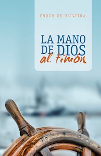 La mano de Dios al timón - Enoch de Oliveira - E-Book