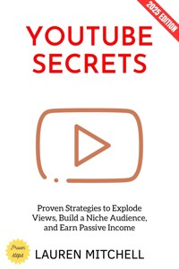 YouTube Secrets: - Lauren Mitchell - E-Book