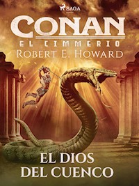 Conan el cimerio - El dios del cuenco - Robert E. Howard - E-Book