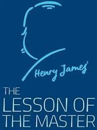 The Lesson of the Master - Henry James - E-Book