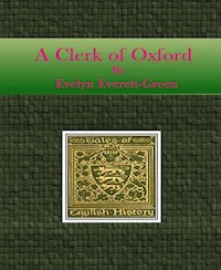 A Clerk of Oxford - Evelyn Everett-green - E-Book