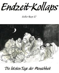 Endzeit-Kollaps - Walter Rupp - E-Book