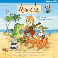 Robin Cat. Das Geheimnis der Drachennasen und andere katzenstarke Abenteuer - Christian Seltmann - Hörbuch