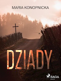 Dziady - Maria Konopnicka - E-Book
