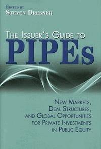The Issuer's Guide to PIPEs -  - E-Book