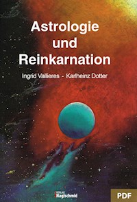 Astrologie und Reinkarnation - Ingrid Vallieres - E-Book