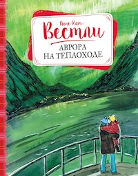 Аврора на теплоходе - Анне-Катрине Вестли - E-Book