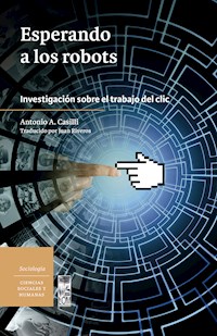 Esperando a los robots - Antonio Casilli - E-Book