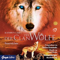 Der Clan der Wölfe. Feuerwächter [Band 3] - Kathryn Lasky - Hörbuch