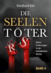 Die Seelentöter – Band 4: Das Mobbing beginnt - Bernhard Veil - E-Book