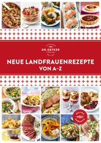 Neue Landfrauenrezepte von A–Z - Dr. Oetker - E-Book