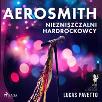 Aerosmith – Niezniszczalni hardrockowcy - Lucas Pavetto - Hörbuch