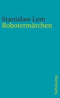 Robotermärchen - Stanisław Lem - E-Book