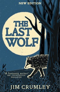 The Last Wolf - Jim Crumley - E-Book