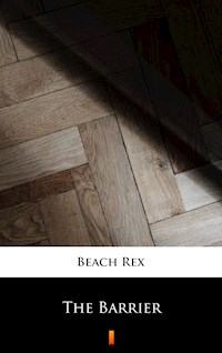 The Barrier - Rex Beach - E-Book
