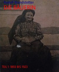 Die Bäuerin - Rudolf Brandstetter - E-Book