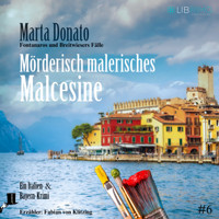 Mörderisch malerisches Malcesine: Italien und Bayern Krimi - Marta Donato - Hörbuch