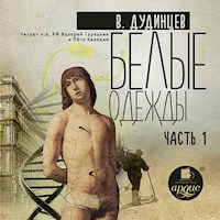 Белые одежды. Книга 1 - Владимир Дудинцев  - Hörbuch