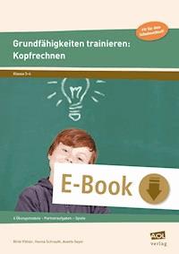 Grundfähigkeiten trainieren: Kopfrechnen - Birte Pöhler - E-Book