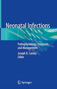 Neonatal Infections -  - E-Book