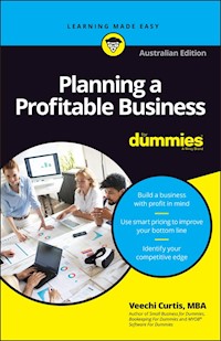 Planning a Profitable Business For Dummies, Australian Edition - Veechi Curtis - E-Book
