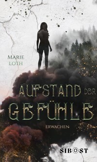 Aufstand der Gefühle - Marie Loth - E-Book