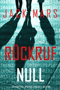 Rückruf Null (Ein Agent Null Spionage-Thriller — Buch #6) - Jack Mars - E-Book + Hörbuch
