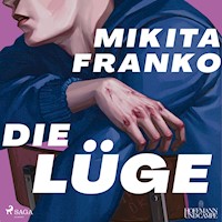 Die Lüge - Mikita Franko - E-Book + Hörbuch