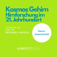 Kosmos Gehirn - Michael Madeja - Hörbuch